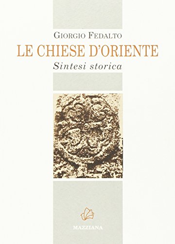 Beispielbild fr Le Chiese d'Oriente. Sintesi storica zum Verkauf von libreriauniversitaria.it