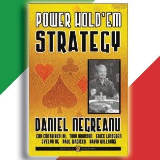 Power hold'em strategy. Ediz. italiana (9788897257127) by Daniel Negreanu