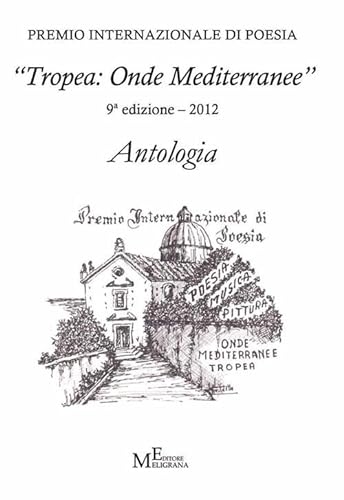 9788897268628: Antologia "Tropea: onde mediterranee 2012".