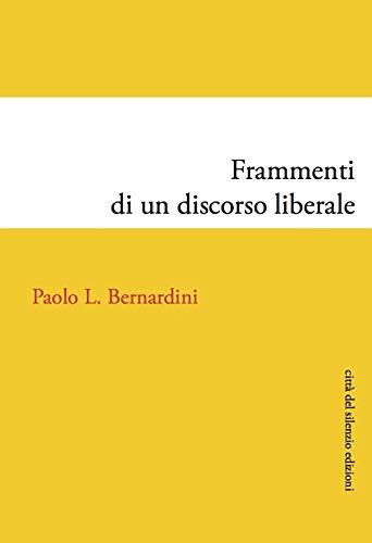 Beispielbild fr Frammenti di un discorso liberale (ita) zum Verkauf von Brook Bookstore
