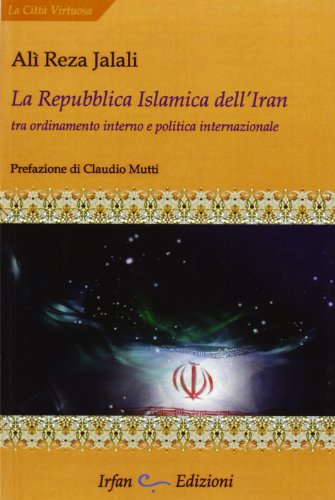 Imagen de archivo de La repubblica islamica dell'Iran. Tra ordinamento interno e politica internazionale a la venta por libreriauniversitaria.it