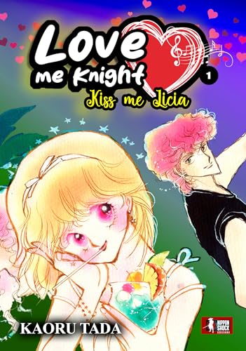 Stock image for Love me knight. Kiss me Licia (Vol. 1) for sale by libreriauniversitaria.it