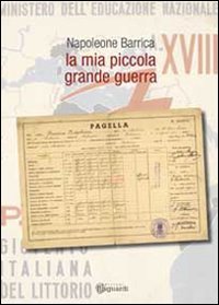 Imagen de archivo de LA MIA PICCOLA GRANDE GUERRA (I) a la venta por Brook Bookstore