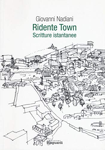 Imagen de archivo de Ridente town. Scritture istantanee a la venta por medimops