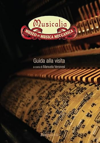 Imagen de archivo de Musicalia. Museo di Musica Meccanica a la venta por libreriauniversitaria.it