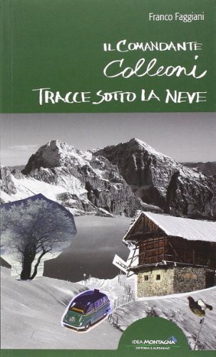 Stock image for Tracce sotto la neve. Il comandante Colleoni for sale by libreriauniversitaria.it