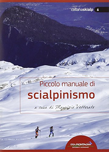 Stock image for Piccolo manuale di scialpinismo for sale by Brook Bookstore