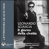 Il giorno della civetta. Audiolibro. CD Audio formato MP3 (9788897301080) by Sciascia, Leonardo