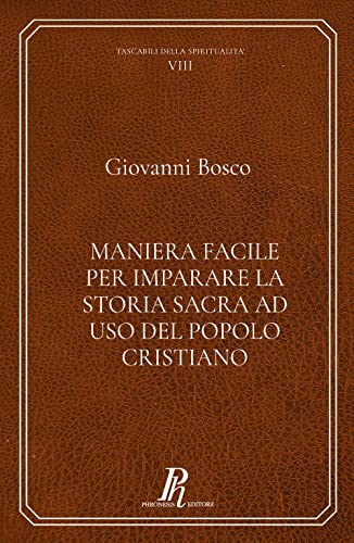 Stock image for Maniera facile per imparare la Storia Sacra ad uso del popolo cristiano (Italian Edition) for sale by Book Deals