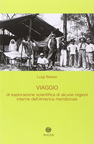 9788897336020: Viaggio di esplorazione scientifica di alcune regioni interne dell'America meridionale (Yungas, Beni, Mamor) (Policinenses selectae chartae)