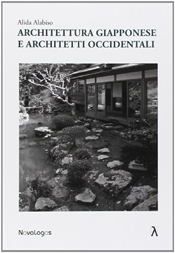 9788897339274: Architettura giapponese e architetti occidentali. Ediz. illustrata (Mondo orientale)
