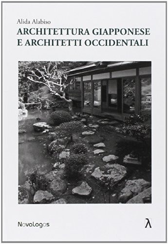 9788897339274: Architettura giapponese e architetti occidentali