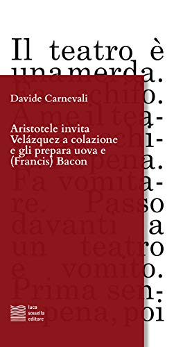 Stock image for Aristotele invita Velzquez a colazione e gli prepara uova e (Francis) Bacon for sale by libreriauniversitaria.it