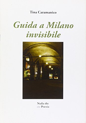 9788897364023: Guida a Milano invisibile (Lego poesia)