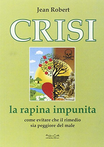 9788897371588: Crisi. La rapina impunita (Ripensare il mondo)