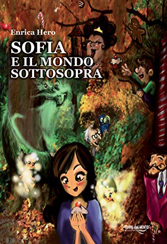 9788897373049: Sofia e il mondo sottosopra (La Mandragola)