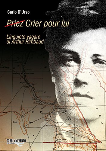 Beispielbild fr (Priez) crier pour lui. Linquieto vagare di Arthur Rimbaud. zum Verkauf von Reuseabook