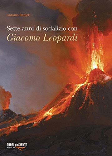 9788897373803: Sette anni di sodalizio con Giacomo Leopardi (I capperi)