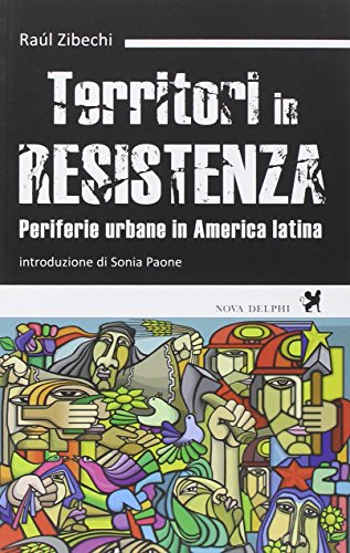Stock image for Territori in resistenza. Periferie urbane in America latina for sale by libreriauniversitaria.it