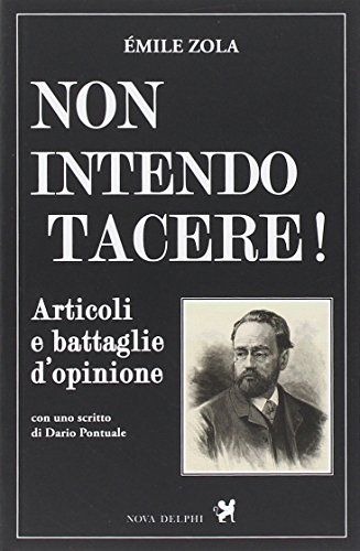 9788897376316: Non intendo tacere! Articoli e battaglie d'opinione (Le sfingi)