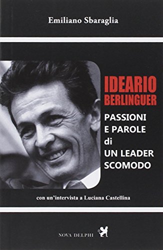 Beispielbild fr Ideario Berlinguer. Passioni e parole di un leader scomodo zum Verkauf von libreriauniversitaria.it
