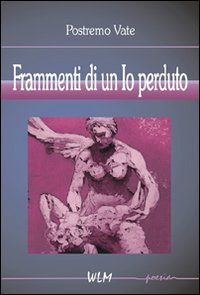 Beispielbild fr Frammenti di un io perduto zum Verkauf von libreriauniversitaria.it