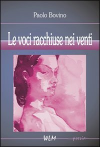 Beispielbild fr Le voci racchiuse nei venti zum Verkauf von libreriauniversitaria.it