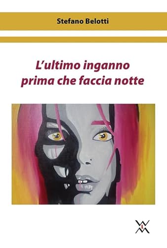Beispielbild fr L'ultimo inganno prima che faccia notte zum Verkauf von libreriauniversitaria.it