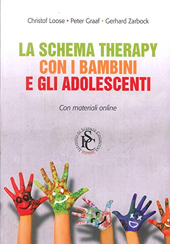 Stock image for La Schema Therapy con i bambini e gli adolescenti. Nuova ediz. for sale by Buchpark