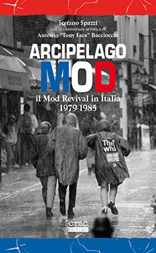 Stock image for Arcipelago mod. Il mod revival in Italia 1979-1985 for sale by Brook Bookstore