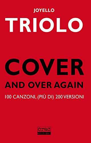 Stock image for Cover and over again. 100 canzoni, (pi di) 200 versioni for sale by Brook Bookstore