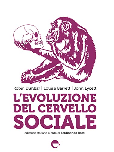 L'evoluzione del cervello sociale (9788897412342) by Barrett, Louise; Dunbar, Robin; Lycett, John