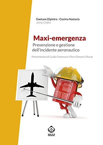 Stock image for Maxi-emergenza: Prevenzione e gestione dell'incidente aeronautico for sale by Revaluation Books