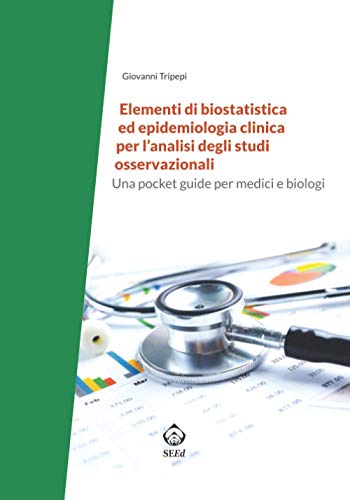 Stock image for Elementi di biostatistica ed epidemiologia clinica per l'analisi degli studi osservazionali (Italian Edition) for sale by Books Unplugged
