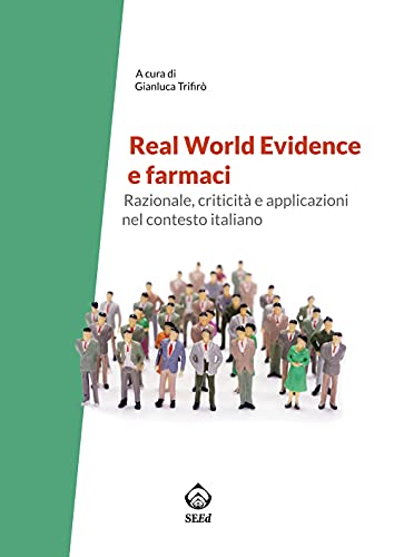 Stock image for Real World Evidence e farmaci: Razionale, criticit e applicazioni nel contesto italiano (Italian Edition) for sale by GF Books, Inc.