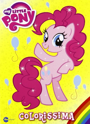 9788897453796: Colorissima. My Little Pony. Ediz. illustrata (Vol. 6)