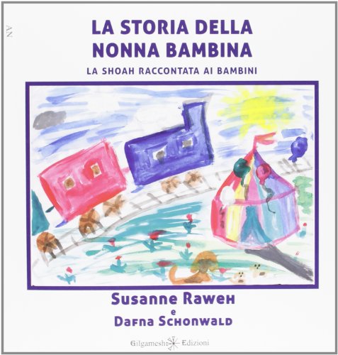 Beispielbild fr La storia della nonna bambina. La Shoah raccontata ai bambini zum Verkauf von medimops