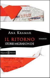 9788897469728: Il ritorno. Storie migrabonde (Anunnaki. Narrativa)