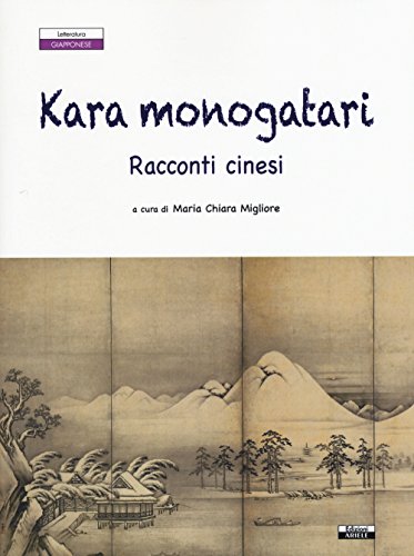 Stock image for Kara monogatari. Racconti cinesi for sale by Brook Bookstore