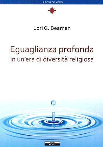 Stock image for Eguaglianza profonda in un'era di diversit religiosa for sale by libreriauniversitaria.it