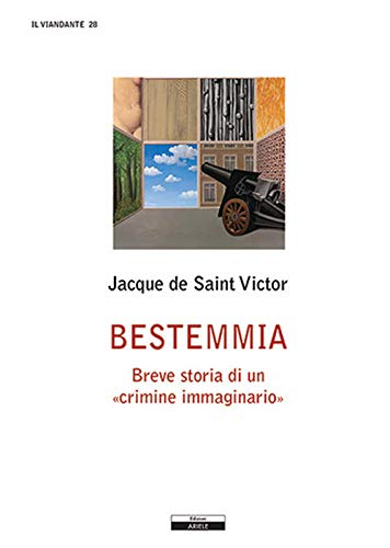 Stock image for Bestemmia Breve storia di un "crimine immaginario" for sale by libreriauniversitaria.it