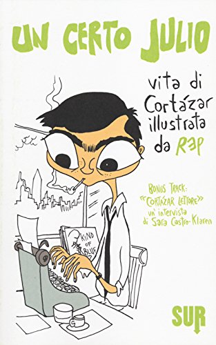 Stock image for Un certo Julio. Vita di Cortzar illustrata da Rep for sale by libreriauniversitaria.it