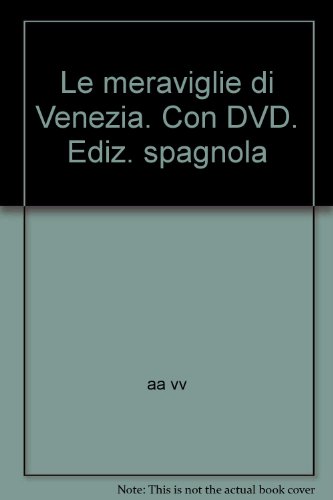 Stock image for Le meraviglie di Venezia. Con DVD. Ediz. spagnola for sale by medimops