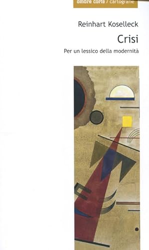 Beispielbild fr Crisi. Per un lessico della modernit zum Verkauf von libreriauniversitaria.it