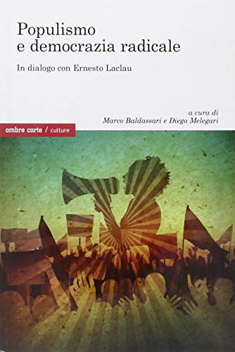 9788897522225: Populismo e democrazia radicale. In dialogo con Ernesto Laclau (Culture)