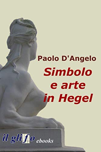 9788897527039: Simbolo e arte in Hegel