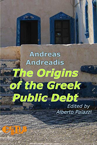 Imagen de archivo de The Origins of the Greek Public Debt a la venta por Lucky's Textbooks