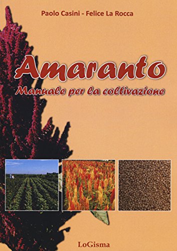 Stock image for Amaranto. Manuale per la coltivazione for sale by libreriauniversitaria.it