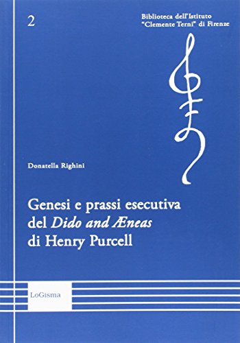 Stock image for Genesi e prassi esecutiva del Dido and Aenas di Henry Purcell. for sale by libreriauniversitaria.it