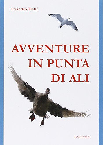 9788897530725: Avventure in punta di ali (Narrativa)